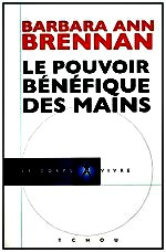 Brennan - Le pouvoir bénéfique des mains.